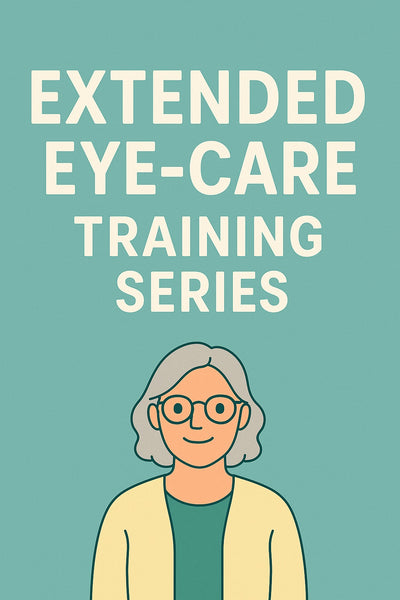 Extended Eye-Care Training Series (Advanced Tips & Exercise)
